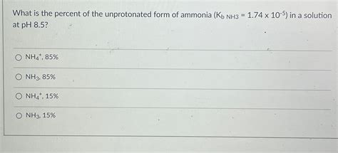 kb for nh3|Solved What is the percent of the unprotonated form of